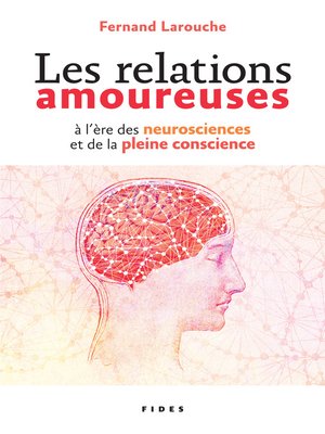 cover image of Les relations amoureuses à l'ère des neurosciences et de la pleine conscience